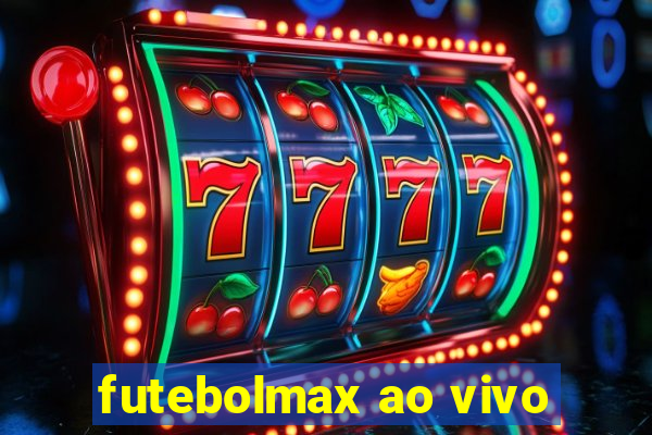 futebolmax ao vivo